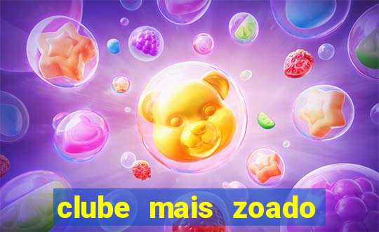 clube mais zoado do mundo